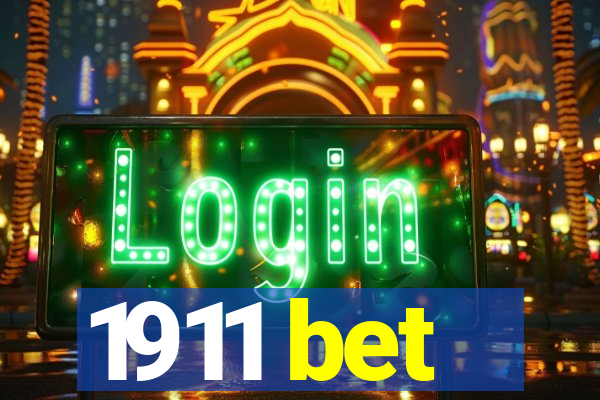 1911 bet